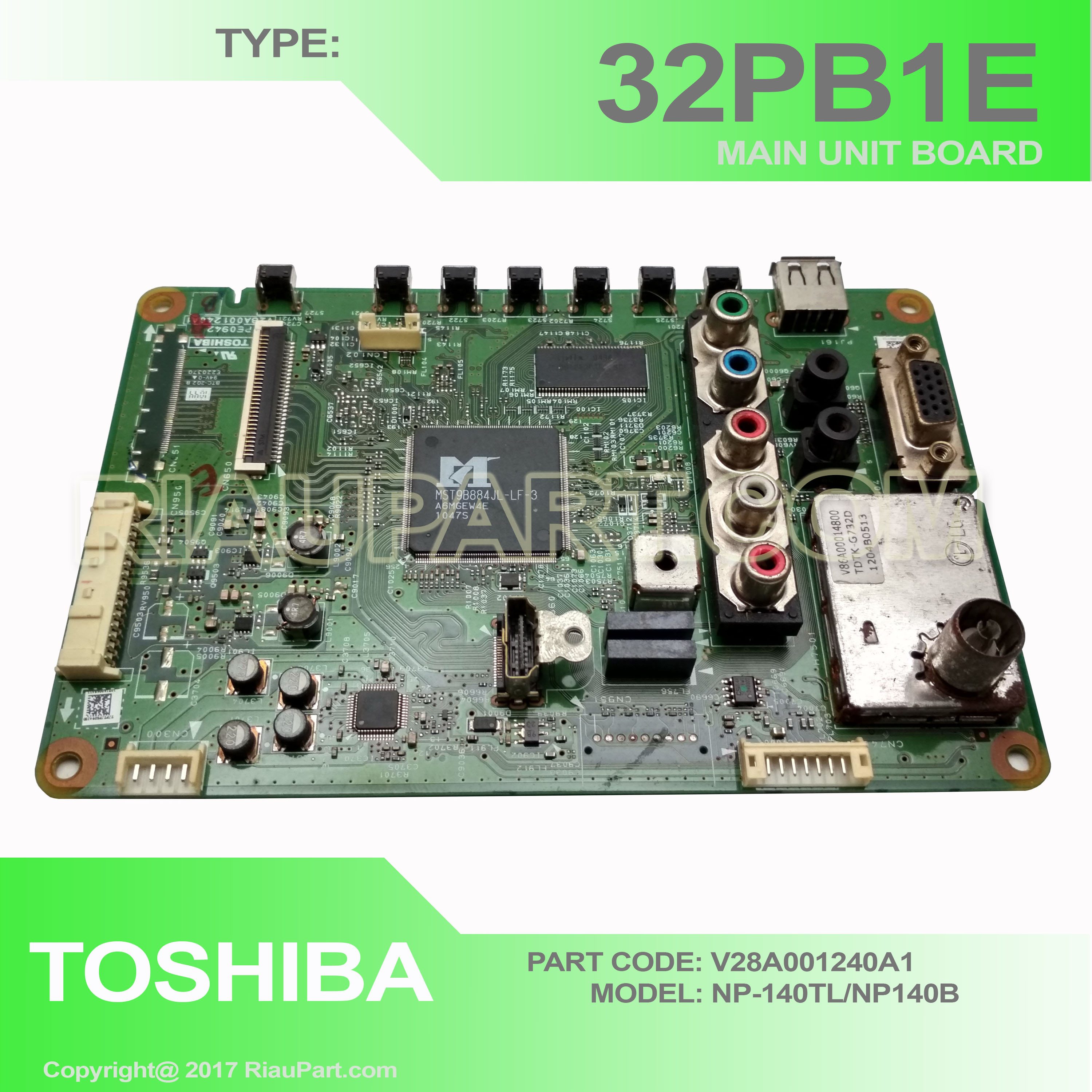MAINBOARD MESIN TV TOSHIBA 32PB1E CODE V28A001240A1 NP-140TL NP140B