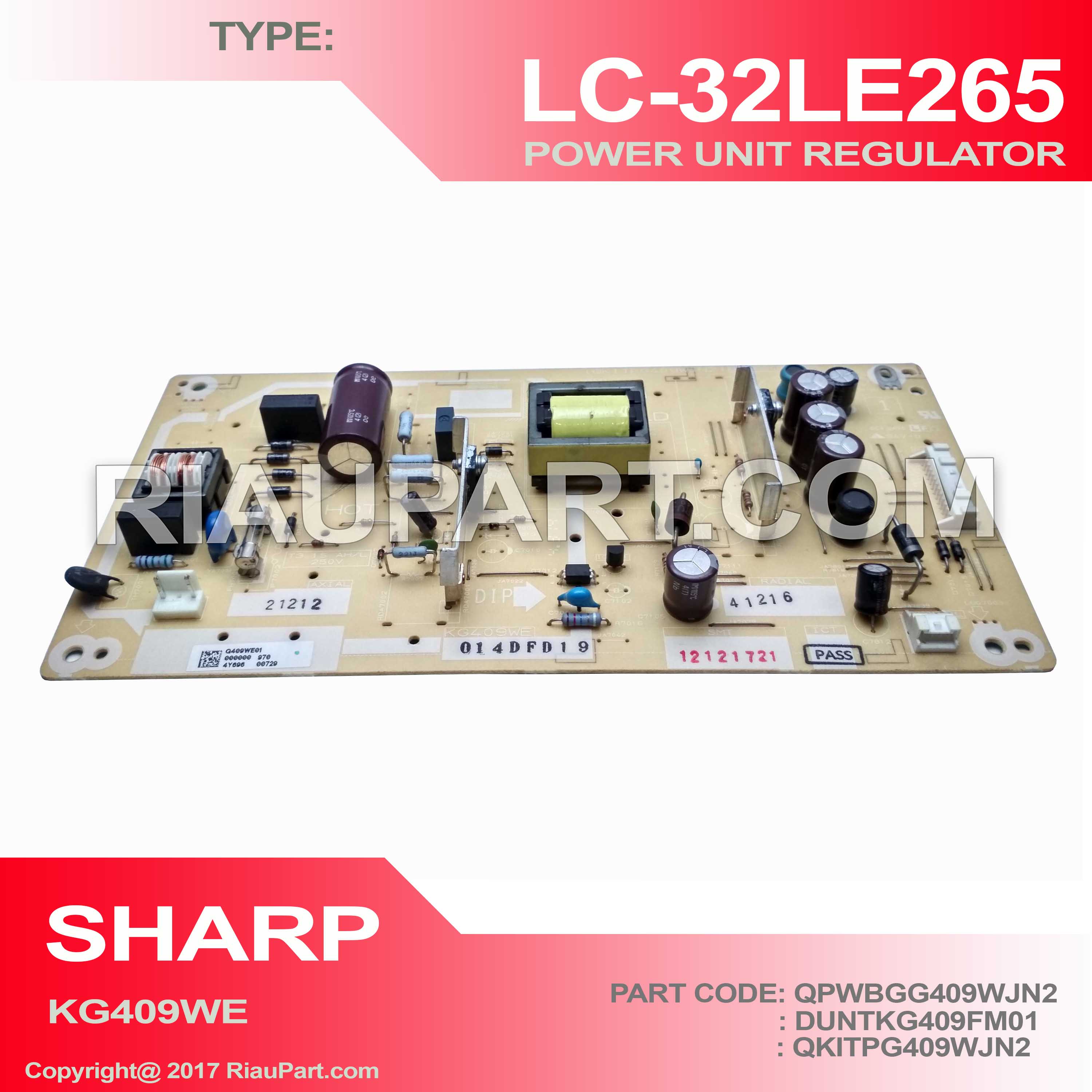 POWER SUPPLY REGULATOR TV SHARP LC-32LE265M LC-32LE265I LC32LE265 LC-32LE260M LC-32LE260I LC32LE260 PART CODE QPWBGG409WJN2 KG409W