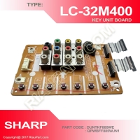 SHARP LC-32M400M LC32M407I MODUL KEY AND INPUT OUTPUT PART CODE DUNTKF885WE QPWBFF855WJN1