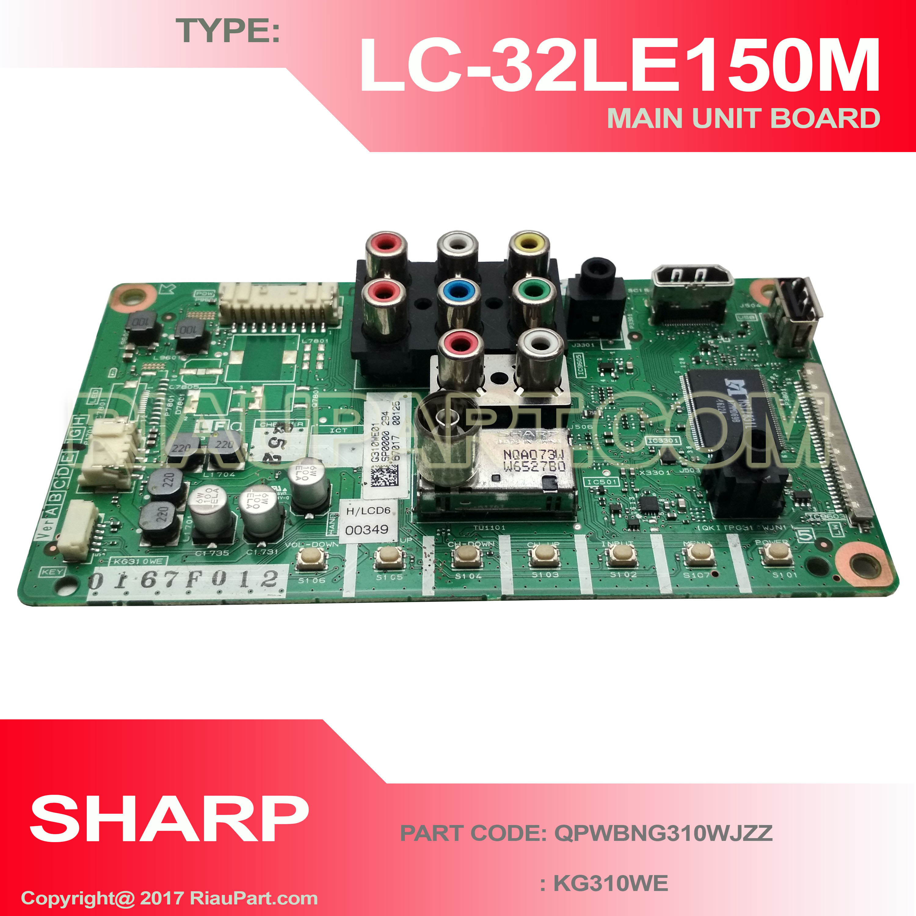 SHARP LC-32LE150M MAINBOARD UNIT PART CODE QPWBNG310WJN1 KG310WE